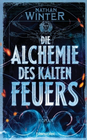 Die Alchemie des kalten Feuers by Nathan Winter