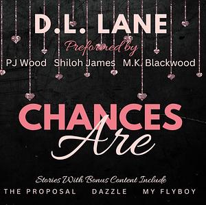 Chances Are by D.L. Lane