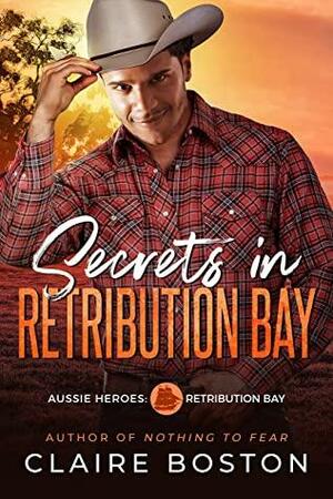 Secrets in Retribution Bay by Claire Boston