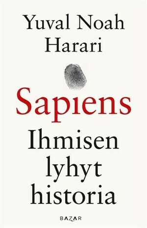 Sapiens : Ihmisen lyhyt historia by Jaana Iso-Markku, Yuval Noah Harari