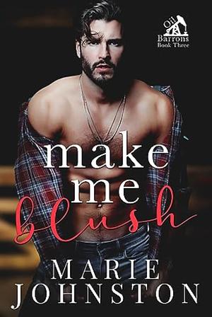 Make Me Blush by Marie Johnston