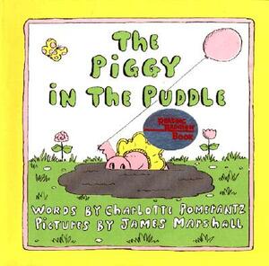 The Piggy in the Puddle by Charlotte Pomerantz