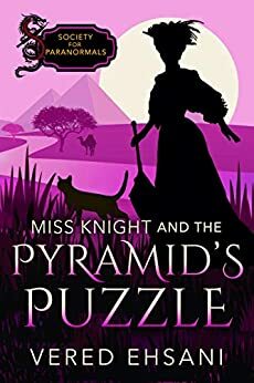 Miss Knight and the Pyramid's Puzzle by Vered Ehsani