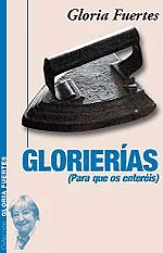 Glorierías: para que os enteréis by Gloria Fuertes