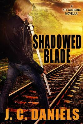 Shadowed Blade by J.C. Daniels