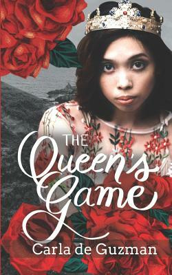 The Queen's Game by Carla de Guzman
