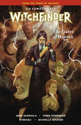 Witchfinder Volume 5: The Gates of Heaven by Mike Mignola