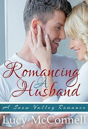 Romancing Her Husband by Lucy McConnell