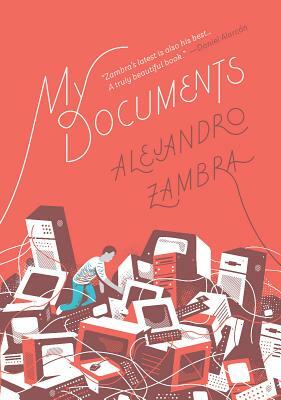 My Documents by Alejandro Zambra
