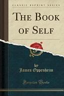 The Book of Self by James Oppenheim
