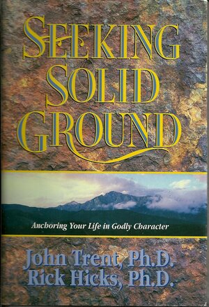 Seeking Solid Ground by Rick Hicks, John Trent