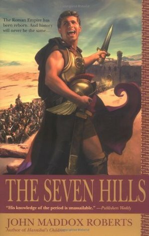 The Seven Hills by John Maddox Roberts