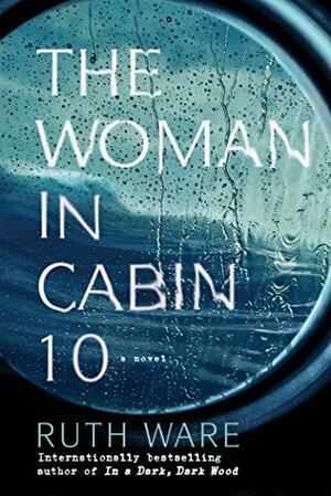 The Woman in Cabin 10 by Ruth Ware