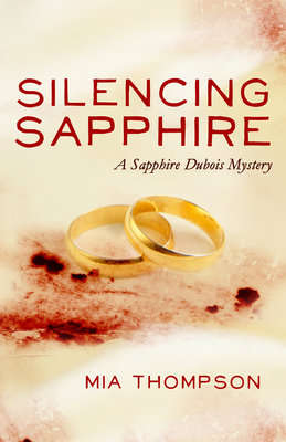 Silencing Sapphire: A Sapphire DuBois Mystery by Mia Thompson