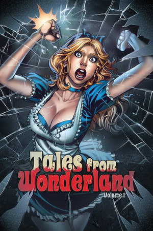 Grimm Fairy Tales:  Tales from Wonderland vol 1 by Raven Gregory