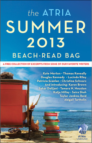 The Atria Summer 2013 Beach-Read Bag: A Free Collection of Excerpts from Some of Our Favorite Writers by Abigail Tarttelin