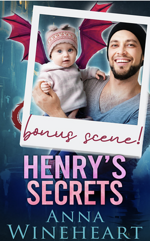 Henry's Secrets Bonus Scene by Anna Wineheart