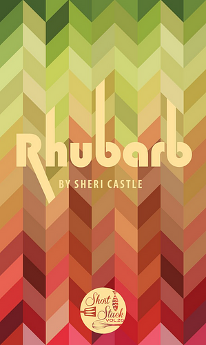 Rhubarb by Sheri Castle