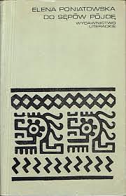 Do sępów pójdę by Elena Poniatowska