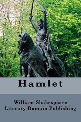 Hamlet by Literary Domain Publishing, William Shakespeare