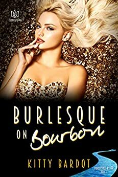 Burlesque on Bourbon by Kitty Bardot