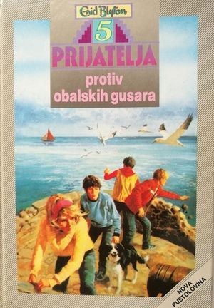 Pet prijatelja protiv obalskih gusara by Enid Blyton, Gordana V. Popović, Betty Maxey