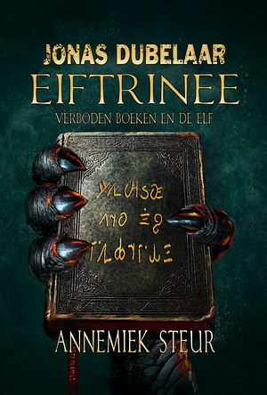 Eiftrinee, verboden boeken en de elf by Annemiek Steur