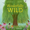 Wonderfully Wild: Rewilding a School and Community by Jessica Stremer