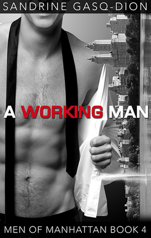 A Working Man by Sandrine Gasq-Dion