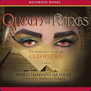 Queen of Kings by Maria Dahvana Headley