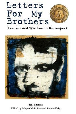 Letters For My Brothers: 4th Ed. by Megan Rohrer, Zander Keig