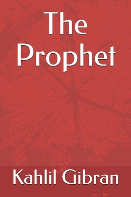 The Prophet by Kahlil Gibran