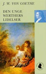 Den unge Werthers lidelser by Johann Wolfgang von Goethe