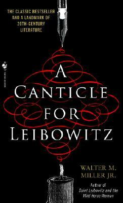 A Canticle for Leibowitz by Walter M. Miller, Jr.