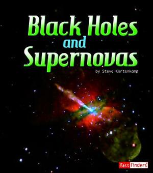 Black Holes and Supernovas by Joan Marie Galat