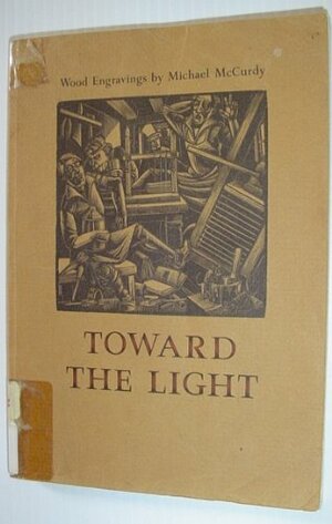 Toward the Light; Wood Engravings by Michael McCurdy
