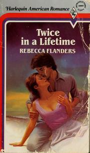 Twice in a Lifetime by Rebecca Flanders