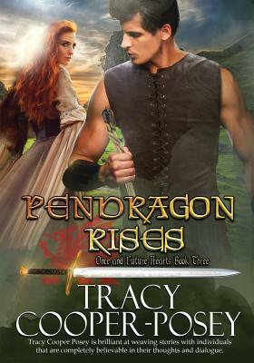 Pendragon Rises: Large Print Edition by Tracy Cooper-Posey