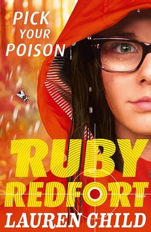 Pick Your Poison (Ruby Redfort, Book 5) by Lauren Child