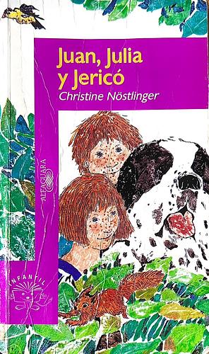 Juan, Julia y Jericó by Christine Nöstlinger