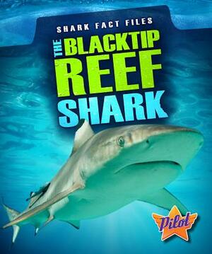 The Blacktip Reef Shark by Sara Green