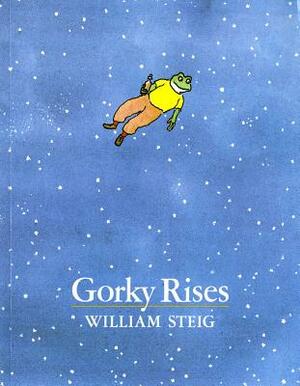 Gorky Rises by William Steig