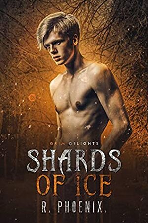 Shards of Ice by R. Phoenix