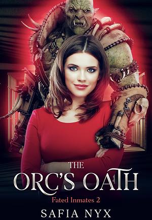 The Orc's Oath by Safia Nyx