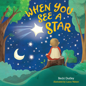 When You See a Star by Becki Dudley