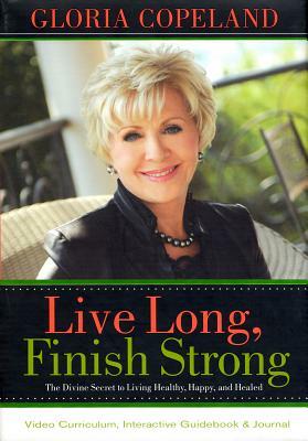 Live Long, Finish Strong Curriculum Kit by Gloria Copeland