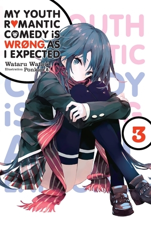 My Youth Romantic Comedy Is Wrong, As I Expected, Vol. 3 by Wataru Watari