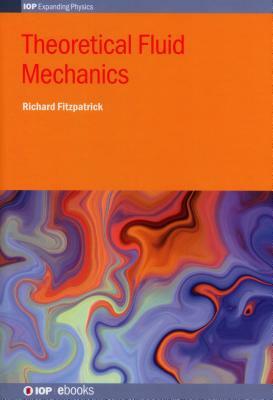 Theoretical Fluid Mechanics by Richard Fitzpatrick