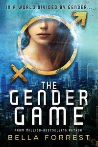 The Gender Game by Bella Forrest