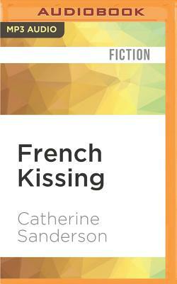 French Kissing by Catherine Sanderson